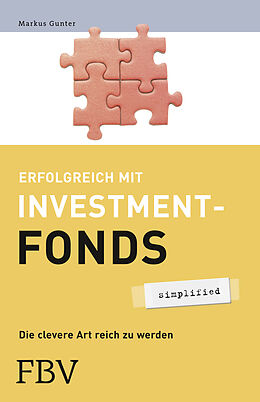 Kartonierter Einband Erfolgreich mit Investmentfonds - simplified von Markus Gunter