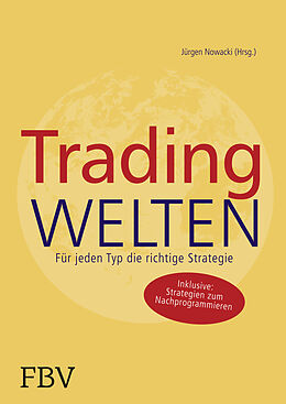 Kartonierter Einband Tradingwelten von Jürgen Nowacki, Frederik D. Altmann, Karin Roller