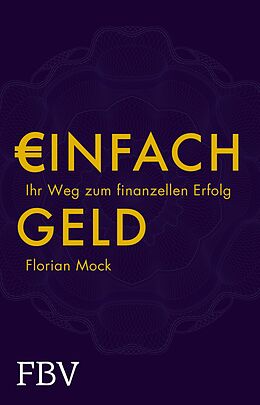 Kartonierter Einband Einfach Geld von Florian Mock