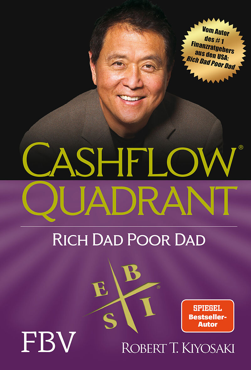 Cashflow Quadrant Rich Dad Poor Dad Robert T Kiyosaki Buch Kaufen Ex Libris