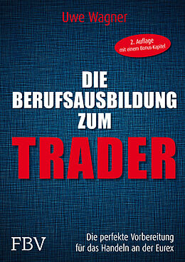 Fester Einband Die Berufsausbildung zum Trader von Uwe Wagner