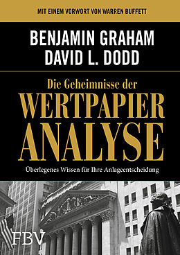 Fester Einband Die Geheimnisse der Wertpapieranalyse von Benjamin Graham, David Dodd