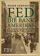 Fester Einband FED - Die Bank Amerikas von Roger Lowenstein
