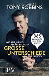 Kartonierter Einband (Kt) Wie aus kleinen Veränderungen große Unterschiede werden von Tony Robbins