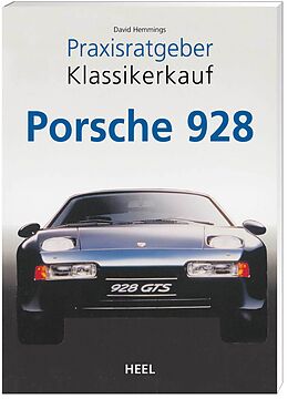 Kartonierter Einband Praxisratgeber Klassikerkauf: Porsche 928 von David Hemmings