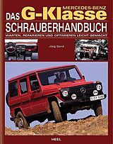 Fester Einband Das Mercedes-Benz G-Klasse Schrauberhandbuch von Jörg Sand, Jörg Sand