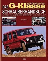 Fester Einband Das Mercedes-Benz G-Klasse Schrauberhandbuch von Jörg Sand