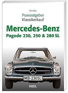 Kartonierter Einband Praxisratgeber Klassikerkauf Mercedes-Benz Pagode 230, 250 &amp; 280 SL von Chriss Brass