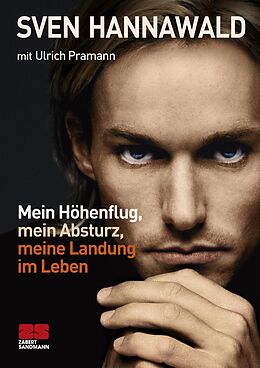 E-Book (epub) Mein Höhenflug, mein Absturz, meine Landung im Leben von Sven Hannawald