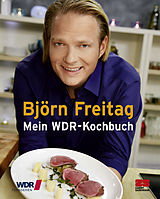 E-Book (epub) Mein WDR-Kochbuch von Björn Freitag