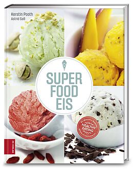 Fester Einband Superfood-Eis von Kerstin Pooth, Astrid Sass
