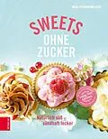 E-Book (epub) Sweets ohne Zucker von Inga Pfannebecker