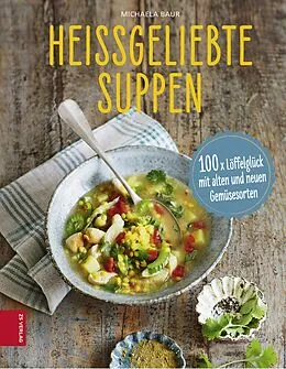 E-Book (epub) Heißgeliebte Suppen von Michaela Baur