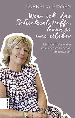 E-Book (epub) Wenn ich das Schicksal treffe, kann es was erleben von Cornelia Eyssen