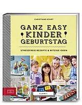 Fester Einband Yummy! Ganz easy Kindergeburtstag von Christiane Kührt