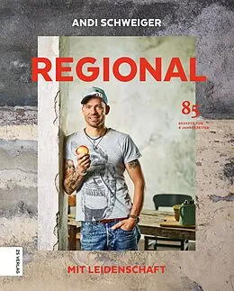 E-Book (epub) Regional mit Leidenschaft von Andi Schweiger