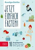 E-Book (epub) Jetzt einfach fasten! von Ruediger Dahlke, Dr. med. Ruediger Dahlke
