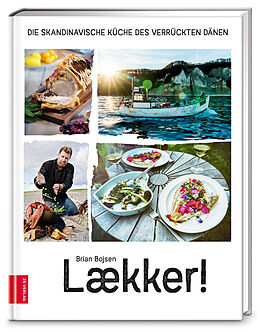 Fester Einband Laekker! Die skandinavische Küche des verrückten Dänen von Brian Bojsen