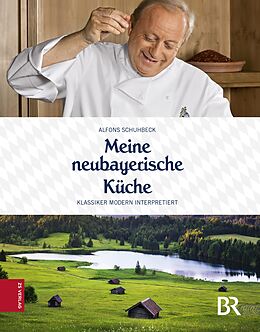 E-Book (epub) Meine neubayerische Küche von Alfons Schuhbeck