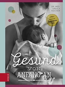E-Book (epub) Gesund von Anfang an von Ursula Keicher