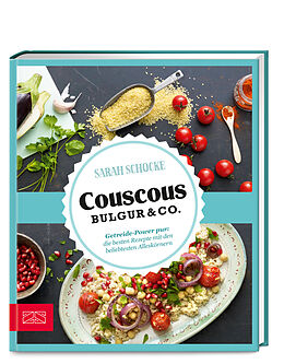 Fester Einband Just delicious - Couscous, Bulgur &amp; Co. von Sarah Schocke