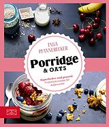 E-Book (epub) Just Delicious  Porridge &amp; Oats von Inga Pfannebecker