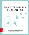 E-Book (epub) Ab heute lass ich endlich los von Kim Fleckenstein