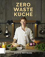 Fester Einband Zero Waste Küche von Sophia Hoffmann