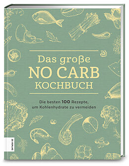 Fester Einband Das große No Carb-Kochbuch von ZS-Team