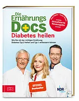 Fester Einband Die Ernährungs-Docs  Diabetes heilen von Matthias Riedl, Jörn Klasen, Anne Fleck