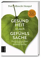 Fester Einband Gesundheit ist auch Gefühlssache von Albrecht Hempel