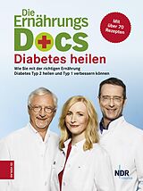 E-Book (epub) Die Ernährungs-Docs - Diabetes heilen von Anne Fleck, Matthias Riedl, Jörn Klasen