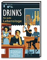 Kartonierter Einband Drinks für jede Lebenslage von DIE ZEIT