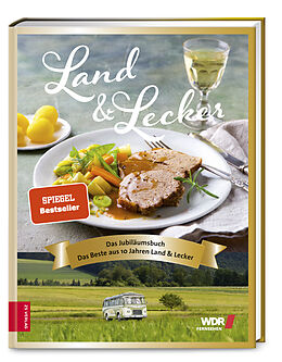 Fester Einband Land &amp; lecker - das Jubiläumsbuch von Die Landfrauen