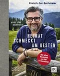 E-Book (epub) Einfach. Gut. Bachmeier. Heimat schmeckt am besten. von Hans Jörg Bachmeier