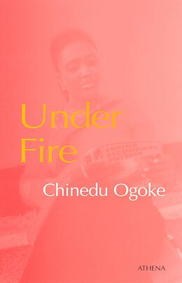 eBook (pdf) Under Fire de Chinedu Ogoke