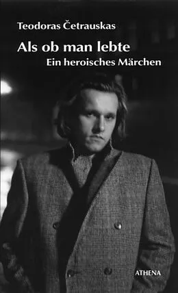 E-Book (pdf) Als ob man lebte von Theodoras Cetrauskas