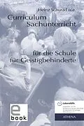 E-Book (pdf) Curriculum Sachunterricht für die Schule für Geistigbehinderte von Heinz Schurad