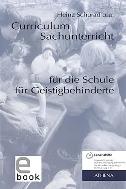 E-Book (pdf) Curriculum Sachunterricht für die Schule für Geistigbehinderte von Heinz Schurad