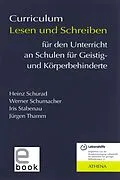 E-Book (pdf) Curriculum Lesen und Schreiben für den Unterricht an Schulen für Geistig- und Körperbehinderte von Heinz Schurad, Werner Schumacher, Iris Stabenau