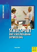 Kartonierter Einband Schulsport und Schulprogrammentwicklung von Günter Stibbe