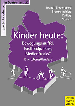 Kartonierter Einband Kinder heute von Hans Peter Brandl-Bredenbeck, Wolf Dietrich Brettschneider, Catie Keßler