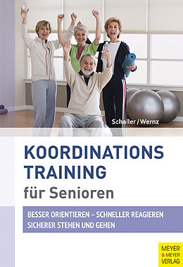 Kartonierter Einband Koordinationstraining für Senioren von Hans-Jürgen Schaller, Panja Wernz