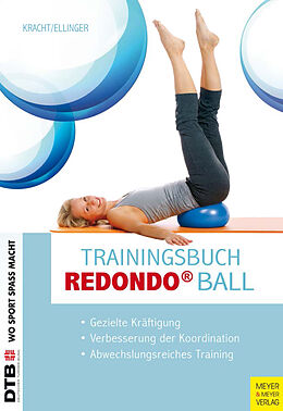Kartonierter Einband Trainingsbuch Redondo Ball von Monika Ellinger, Inge Kracht