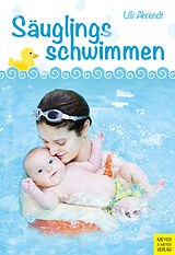 Kartonierter Einband Säuglingsschwimmen von Lilli Ahrendt