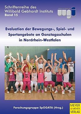 Kartonierter Einband Evaluation der Bewegungs-, Spiel- und Sportangebote an Ganztagsschulen in Nordrhein-Westfalen von 