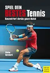 Kartonierter Einband Spiel dein bestes Tennis von Stefan Burchard