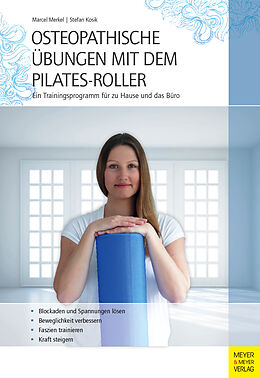 Kartonierter Einband Osteopathische Übungen mit dem Pilates-Roller von Marcel Merkel, Stefan Kosik