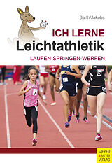 Kartonierter Einband Ich lerne Leichtathletik von Katrin Barth, Klaus Jakobs