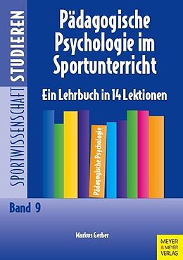 Kartonierter Einband Pädagogische Psychologie im Sportunterricht von Markus Gerber